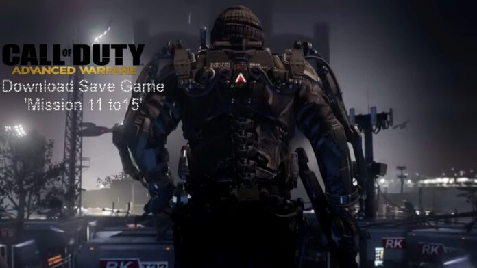 Call of Duty Advanced Warfare Mission 11 to 15 Save Game